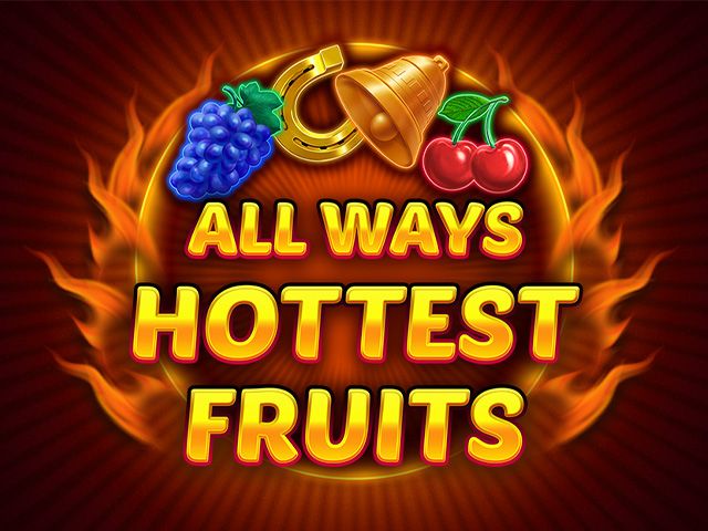 All Ways Hottest Fruits