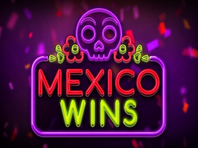 Mexico Wins