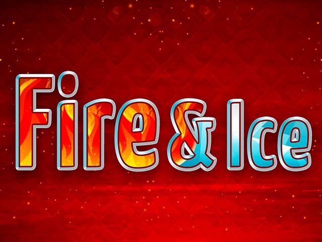 Fire and Ice