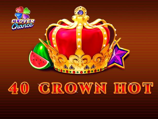 40 Crown Hot