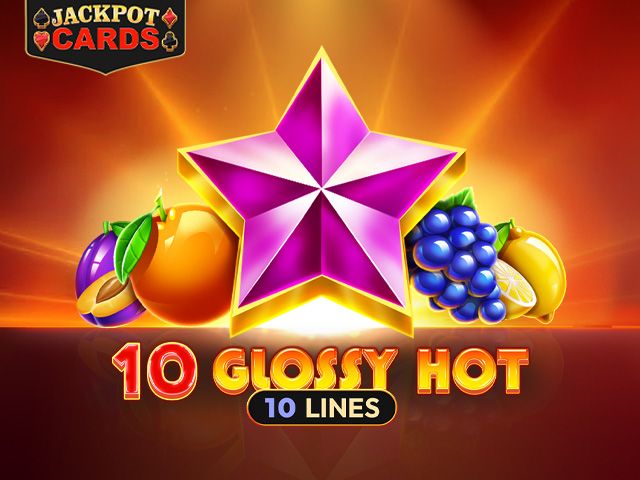 10 Glossy Hot