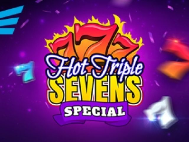 Hot Triple Sevens Special