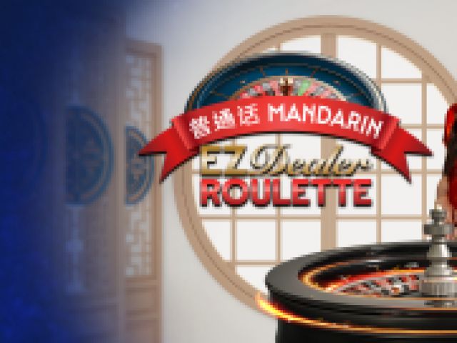 EZ Dealer Roulette Mandarin