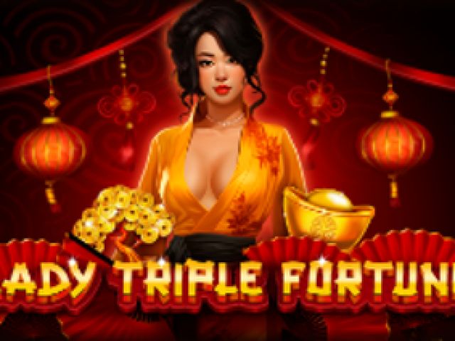 Lady Triple Fortune