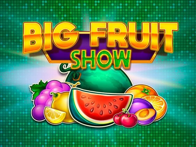 Big Fruit Show