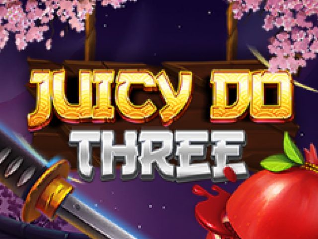 Juicy Do Three