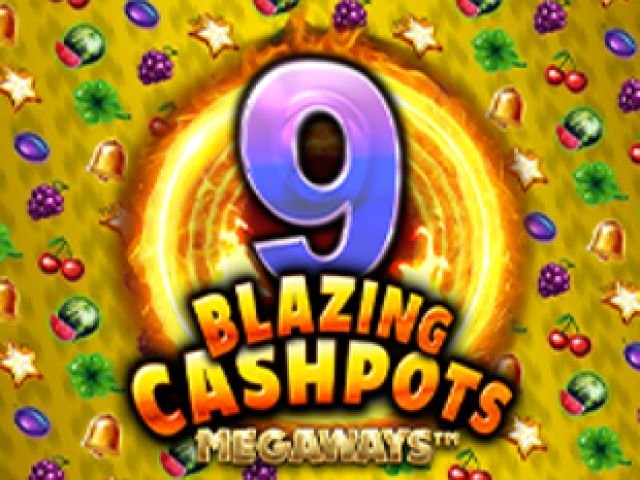 9 Blazing Cashpots Megaways