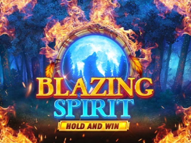 Blazing Spirit Hold and Win