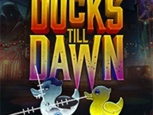 Ducks Till Dawn