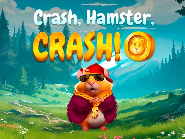 CRASH, HAMSTER, CRASH!