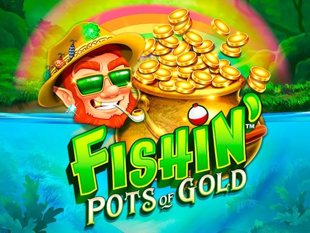 Fishin' Pots Of Gold