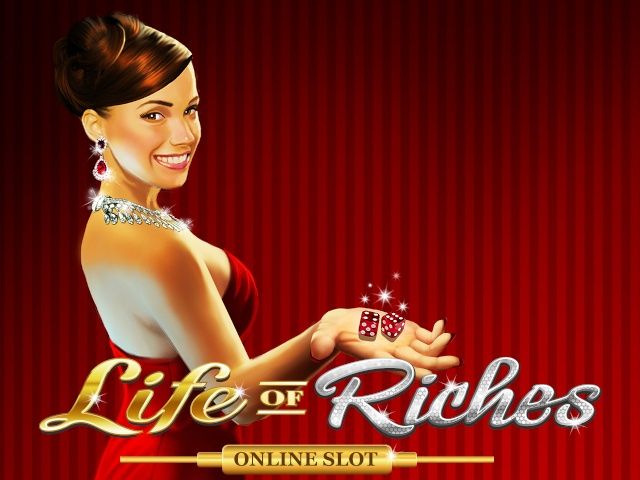 Life of Riches