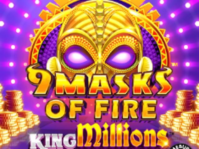 9 Masks of Fire™ King Millions™