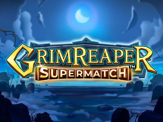 Grim Reaper Supermatch™