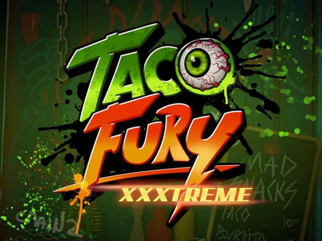 Taco Fury XXXtreme