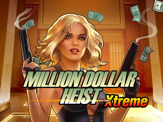 Million Dollar Heist Xtreme