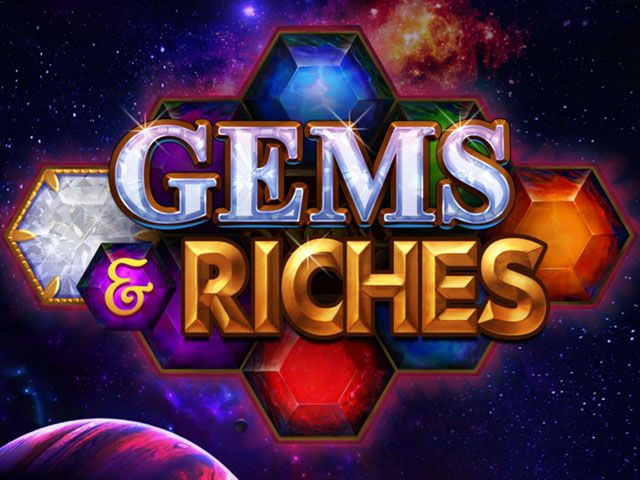 Gems and Riches