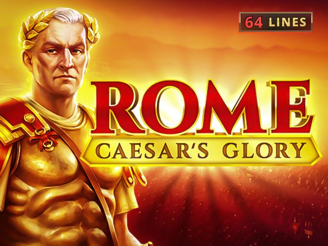 Rome Caesar’s Glory