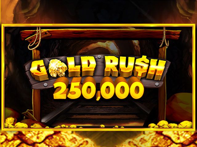 Gold Rush™ 250,000