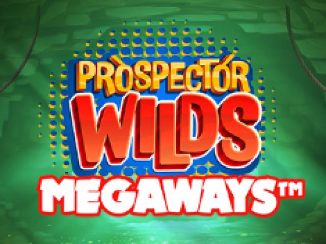 Prospector Wilds Megaways