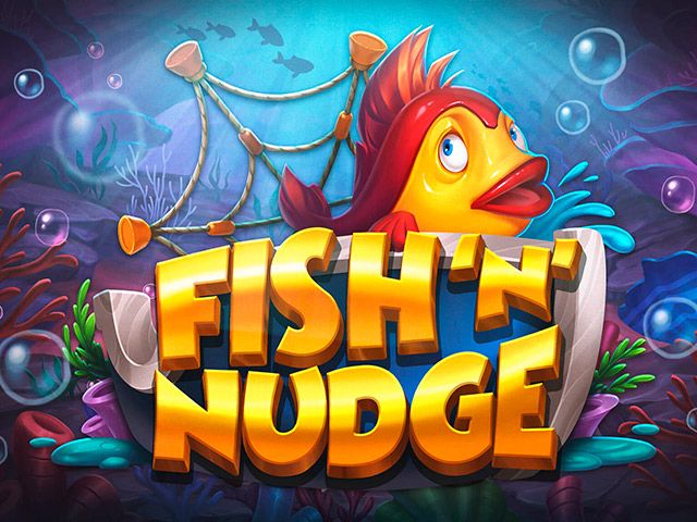 Fish ‘n’ Nudge