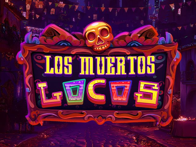 Los Muertos Locos