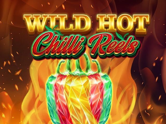 Wild Hot Chilli Reels