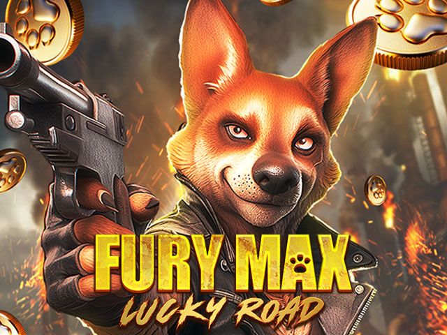 Fury Max Lucky Road