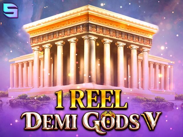 1 Reel - Demi Gods V