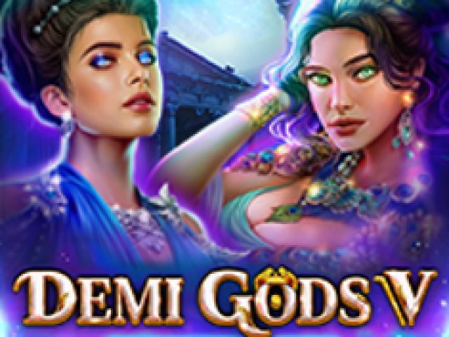 Demi Gods V - Hold & Hit