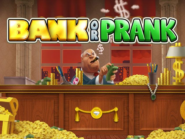 Bank or Prank