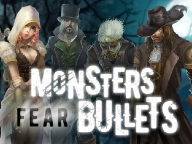 Monsters Fear Bullets