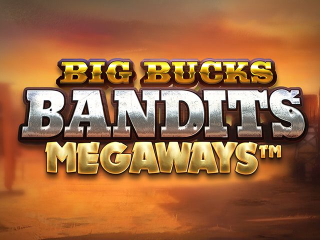 Big Bucks Bandits Megaways