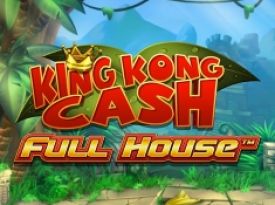 King Kong Cash Full House