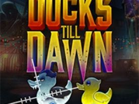 Ducks Till Dawn