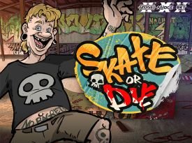 SKATE OR DIE