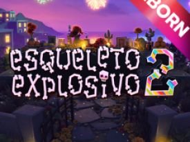 Esqueleto Explosivo 2 - Reborn